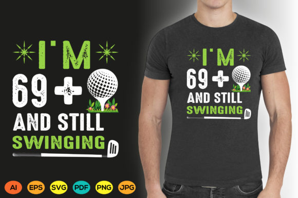 Celebrating 69 and Beyond: A Golf T-Shirt Design That Tees Off with Style