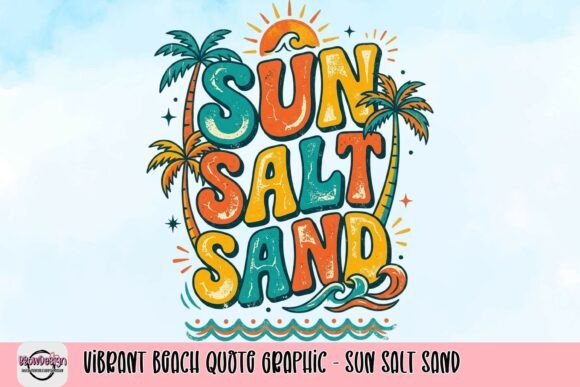Infuse Your Designs with Coastal Charm: The Sun Salt Sand Graphic