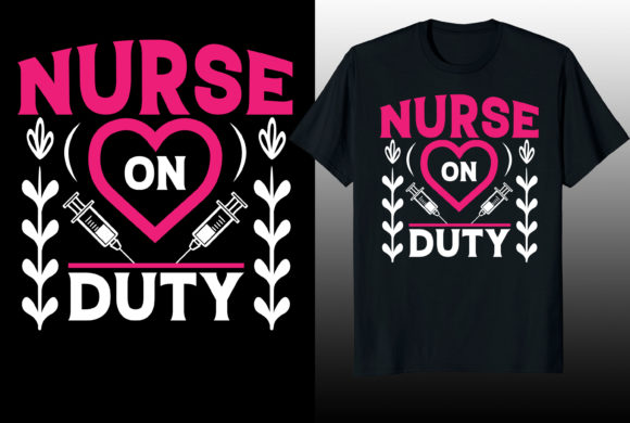 Smart Merchandise with Nurse on Duty T-shirt Design