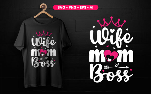 Wife Mom Boss Graphic Funny Mother Day: A Design Asset for Creators